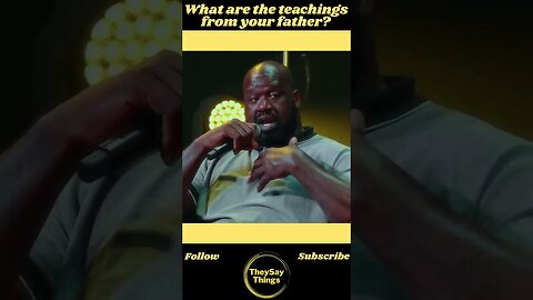 Shaq , What are the teachings from your father? #shorts #youtubeshorts #life #podcast #viral #advice