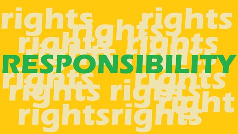 7 Right and Responsibilities - The Right to be a Mature Adult Through Responsibility