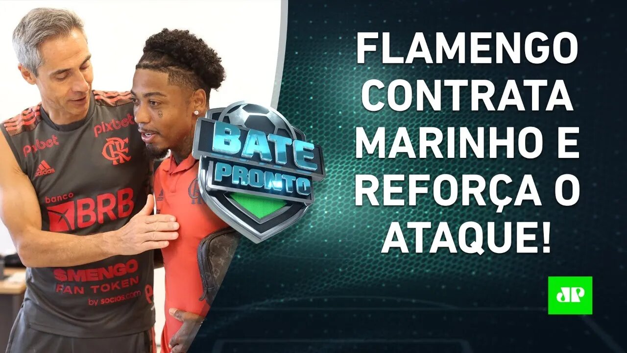 Flamengo SE REFORÇA e CONTRATA Marinho! VEM MAIS por aí? | BATE-PRONTO – 28/01/22