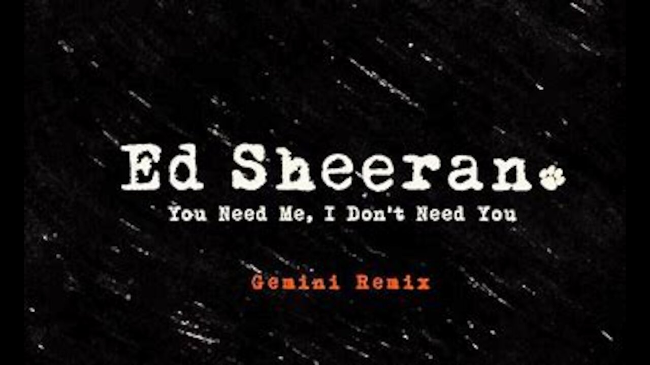 Ed Sheeran - You Need Me, I Don't Need You [Official Music Video]