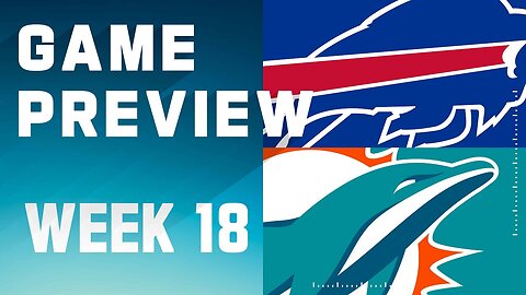 Buffalo Bills vs. Miami Dolphins | 2023 Week 18 Game Preview