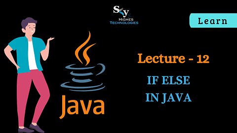 #12 If Else in JAVA | Skyhighes | Lecture 12