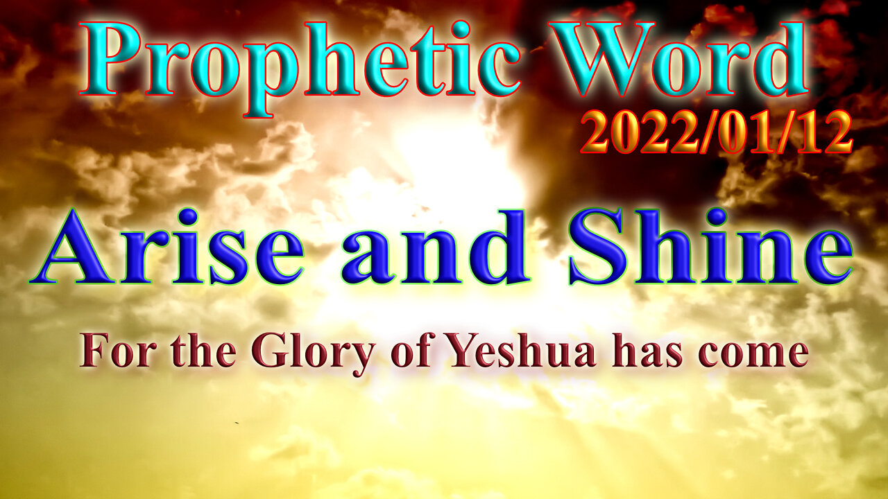 Prophecy: Arise and Shine...