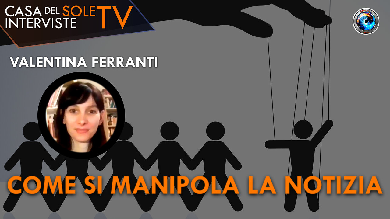 Valentina Ferranti: Come si manipola la notizia