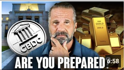 What Will Happen To GOLD When A CBDC Takes Over? Are You Prepared?