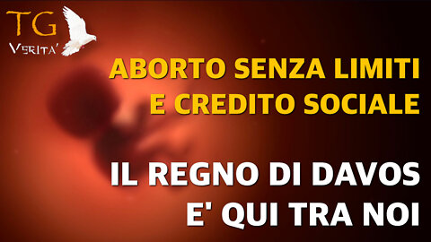 TG Verità - 31 Marzo 2022 - Aborto senza limiti e credito sociale - il Regno di Davos è qui tra noi
