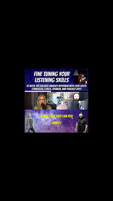 Fine Tuning Your Listening Skills - Clip From Ep 313 The Focused Mindset Interview With Cher Kretz