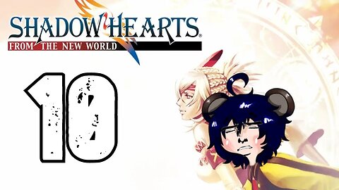 Jet Plays: Shadow Hearts From the New World: 10