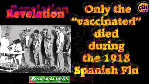 Only the "vaccinated" died during the 1918 Spanish Flu