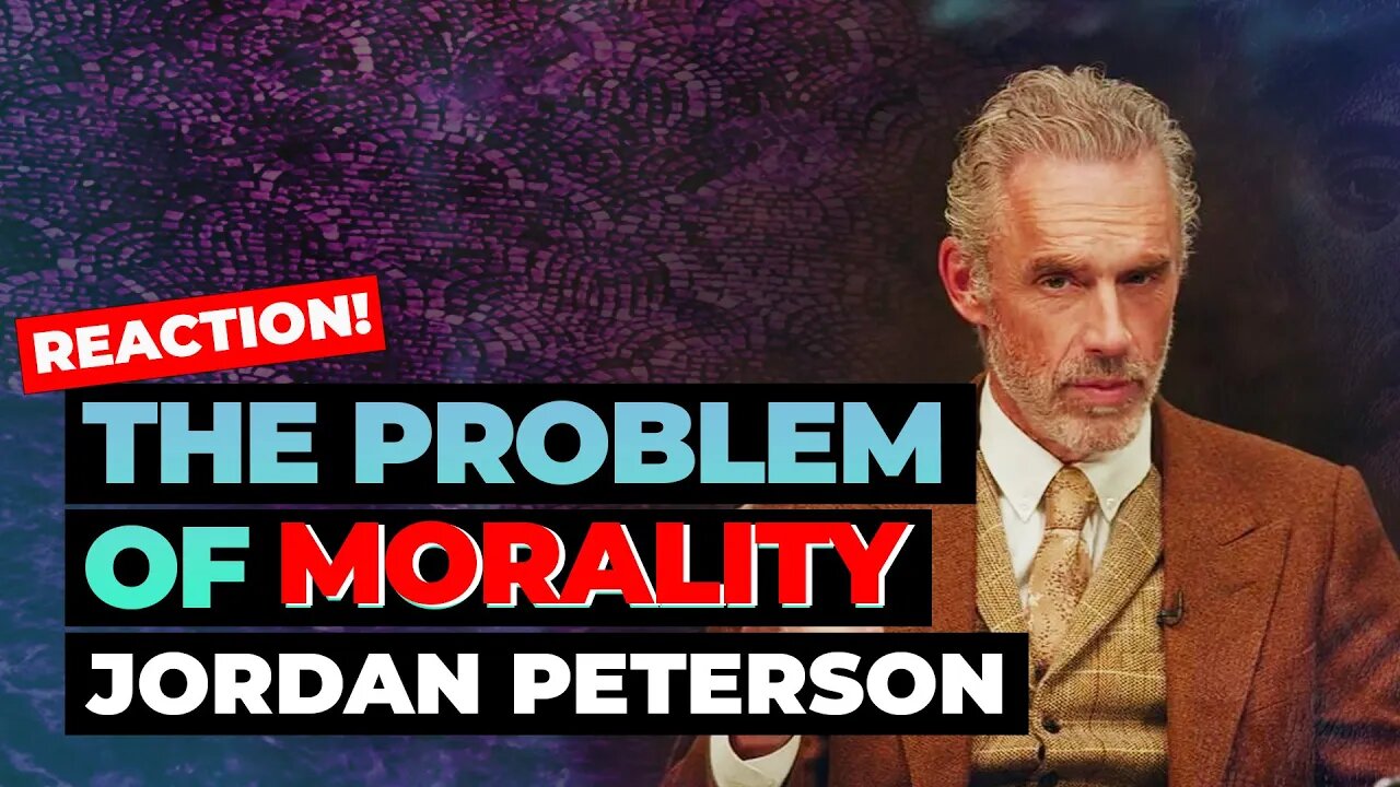 Jordan Peterson: Is Morality Objective or Not? #reaction