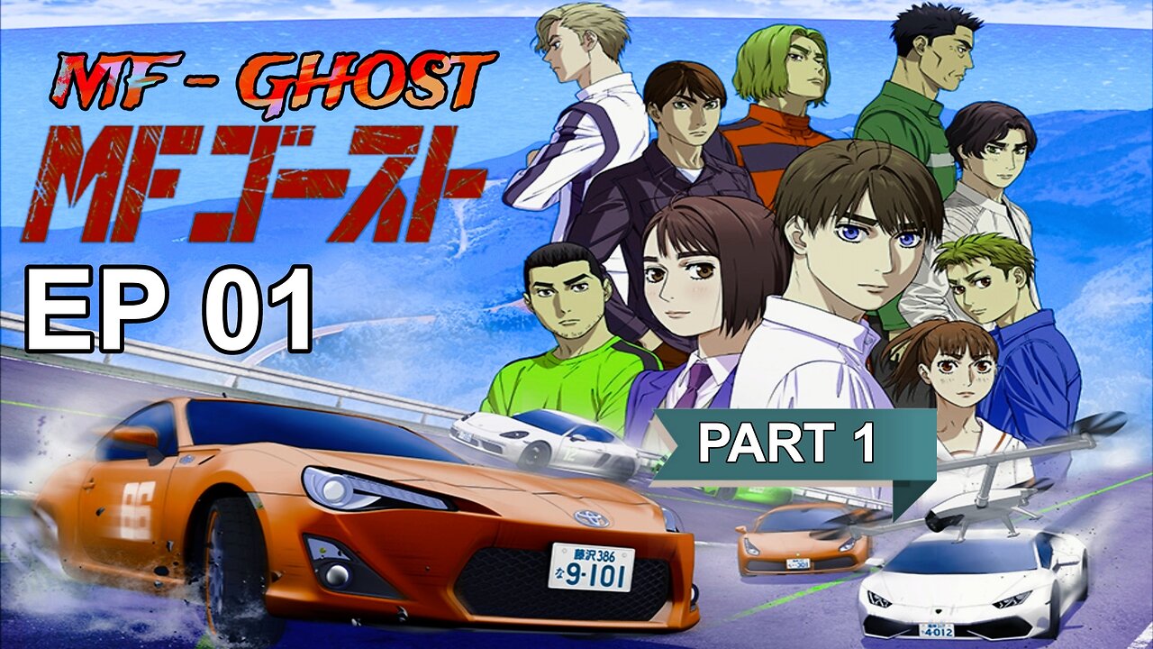 MF GHOST Ep 01 - MFG Anime pt 1 English Sub - Heavenly Anime