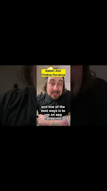 Autism And Finding Romance @hikiapp9360 #autism #shorts #actuallyautistic