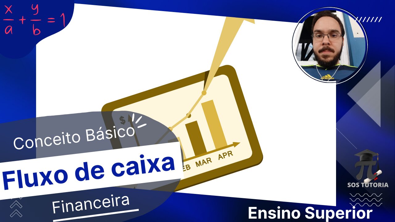 Matemática Financeira - Fluxo de caixa, conceito básico - João Marcus