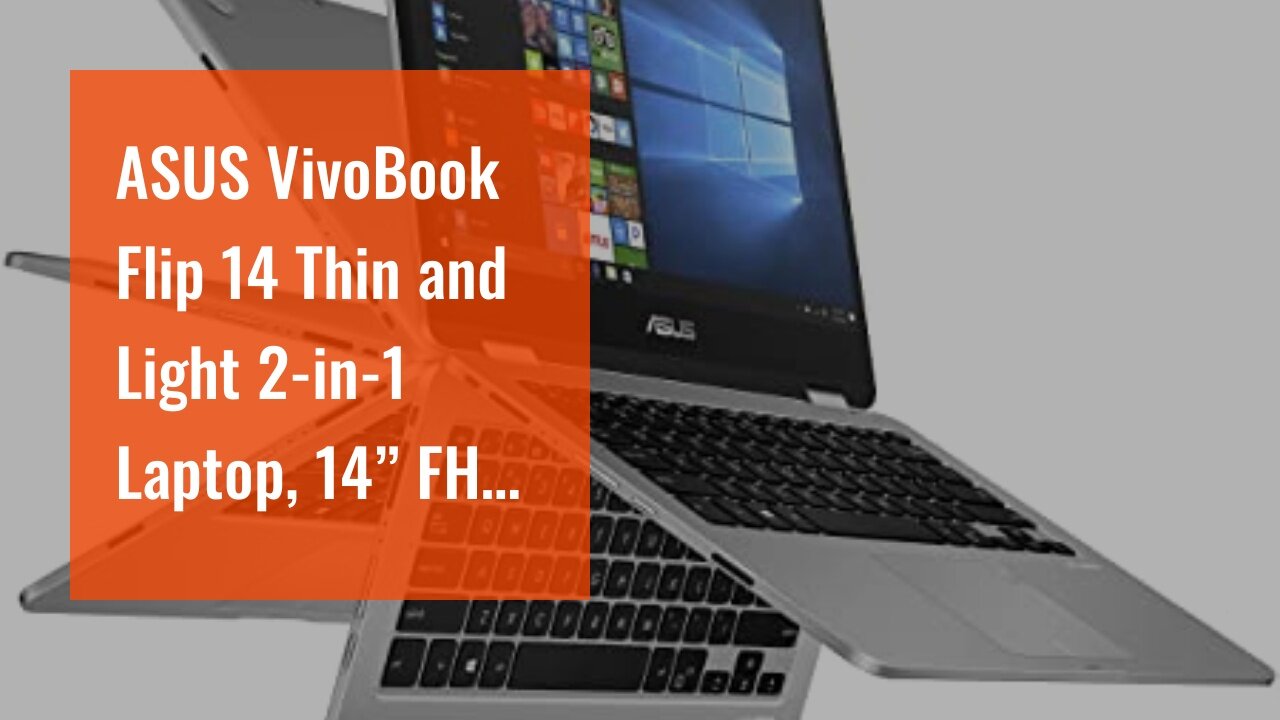 ASUS VivoBook Flip 14 Thin and Light 2-in-1 Laptop, 14” FHD Touch, 11th Gen Intel Core i3-1115G...