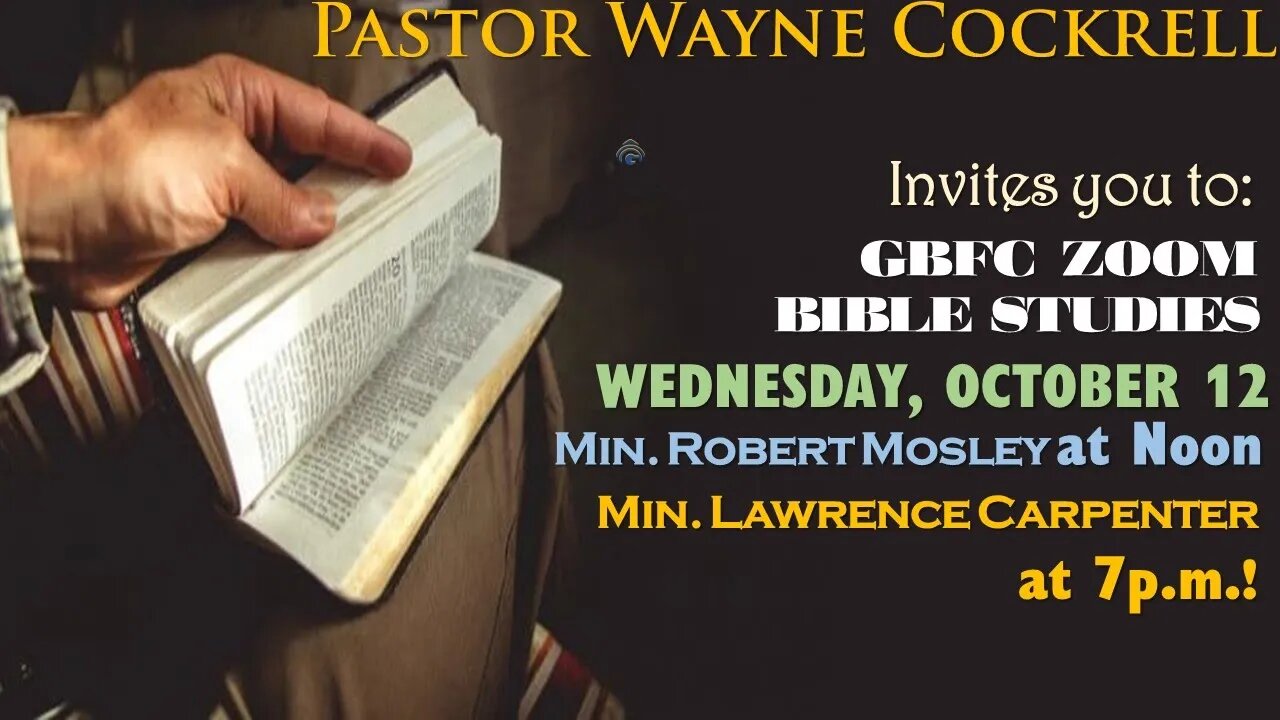 WEDNESDAY, OCTOBER 12, 2022 BIBLE STUDY WITH MIN. MOSLEY AND MIN. CARPENTER.