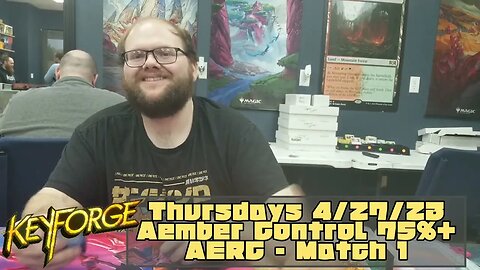 Keyforge Thursdays 4 27 23 Aember Control 75 AERC Match 1