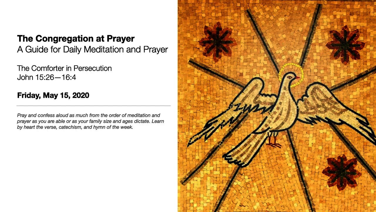 The Comforter in Persecution - The Congregation at Prayer for May 15, 2020