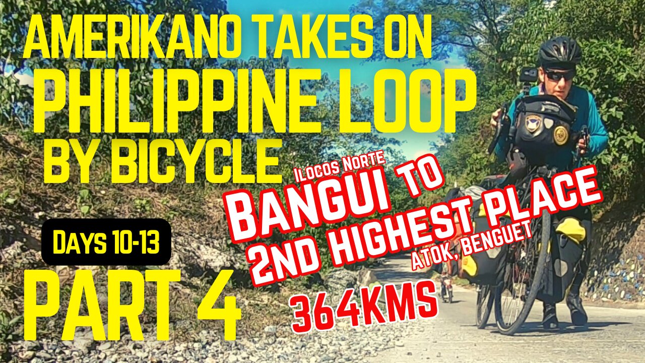 PART 4 -- AMERIKANO BICYCLES the PHILIPPINE LOOP -- Benguet