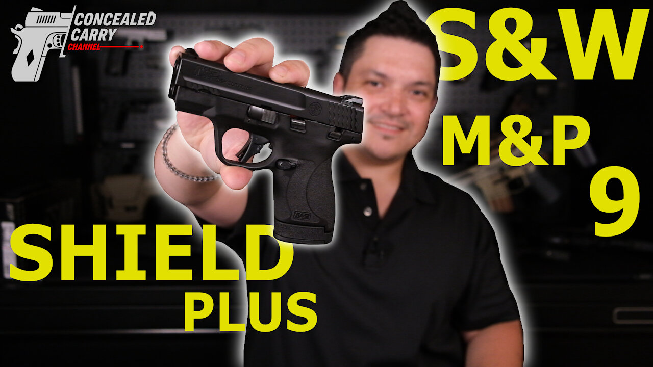 Smith & Wesson M&P 9 Shield Plus 9mm | Concealed Carry Channel