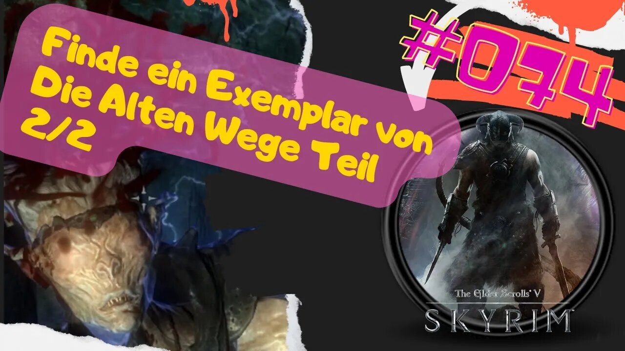 Skyrim Gameplay PC 2022 Let's Play ⭐PART 074 👉 Finde ein Exemplar von Die Alten Wege Teil 2/2