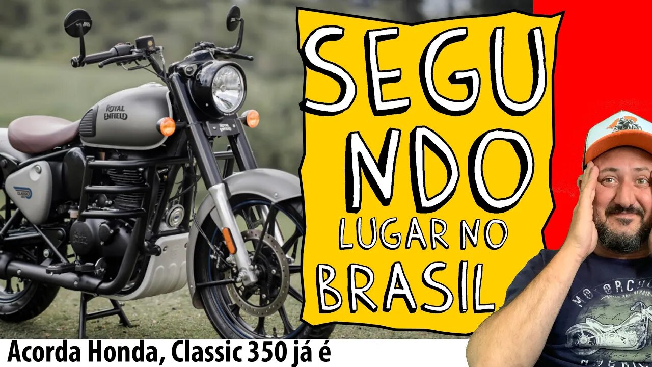 ACORDA HONDA…. Classic 350 JÁ é a 2ª MOTO CUSTOM MAIS VENDIDA do BRASIL