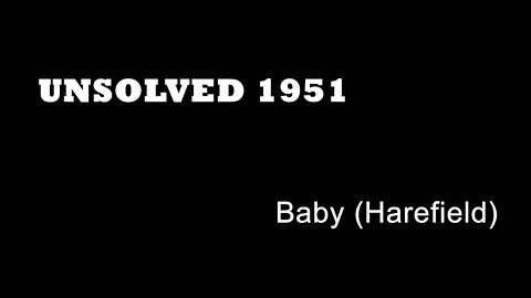 Unsolved 1951 - Baby (Harefield) - Dead Child In Canal - Grand Union Canal - Broadwater Lane