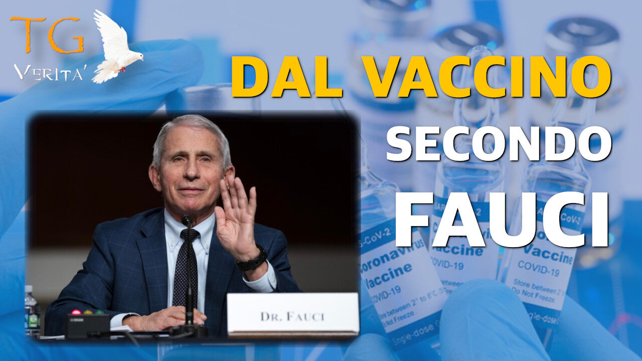 TG Verità - 18 Marzo 2022 - Vaccino Universale - Parla il sommo sacerdote Fauci