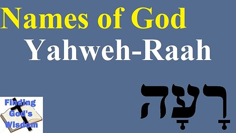 Names of God: Yahweh-Raah