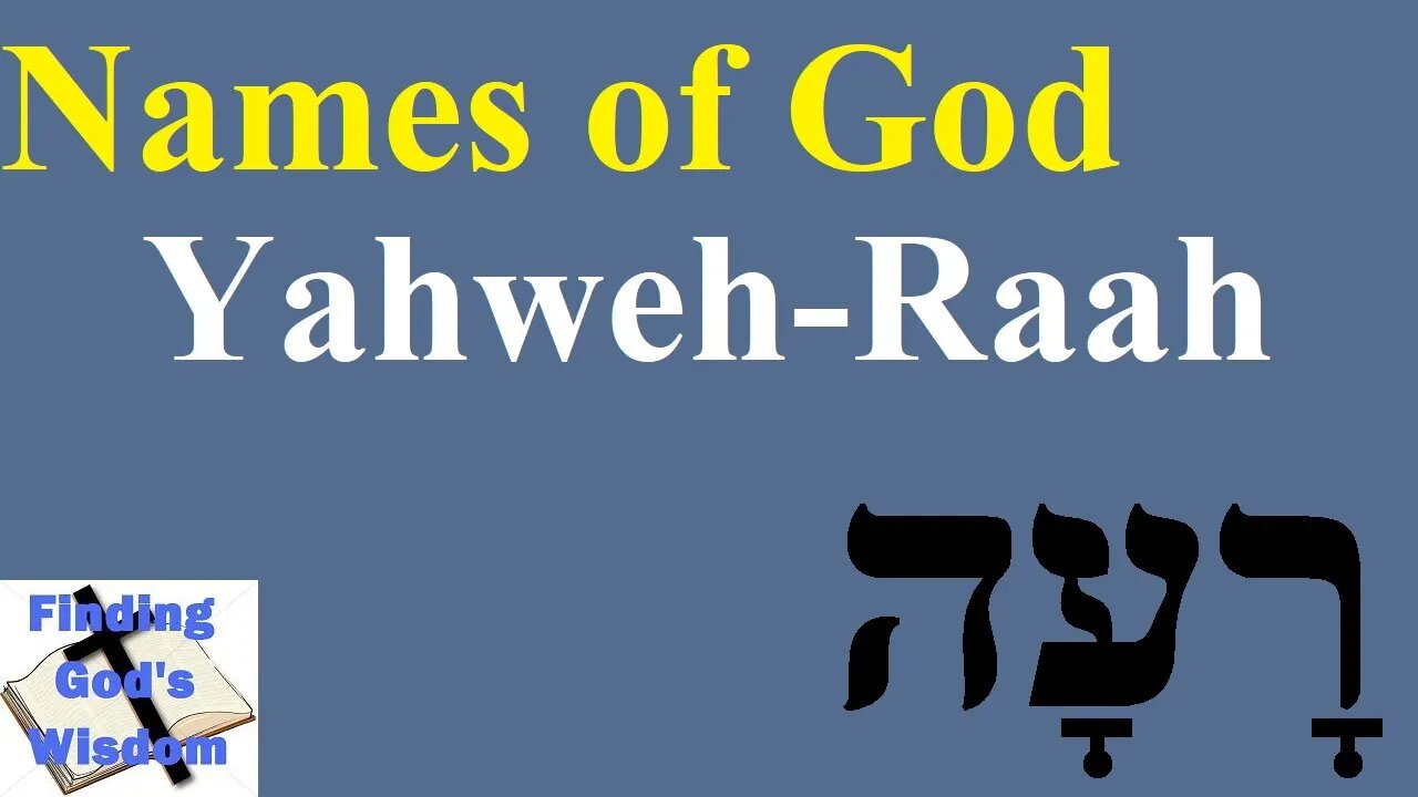 Names of God: Yahweh-Raah