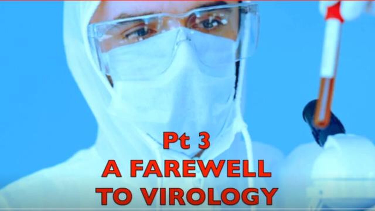 A Farewell To Virology - Part 3 (Dr Mark Bailey and Steve Falconer)