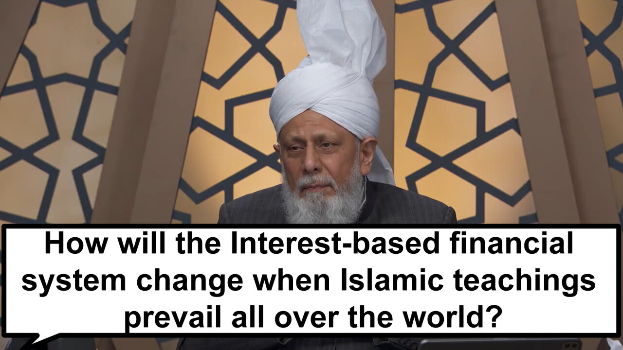 How will the Interest-based financial system change when Islamic teachings prevail all over theWorld