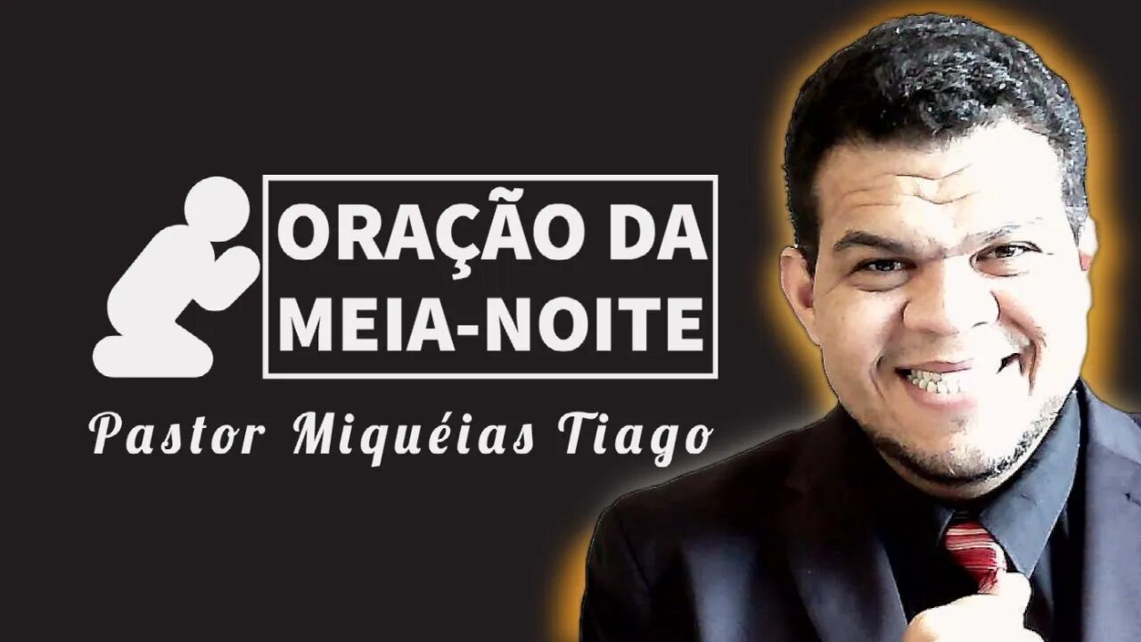 🔴 (Ao vivo) ORAÇÃO DA MEIA-NOITE - 04/03 - Miquéias Tiago - #EP384