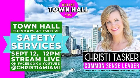 Miami Citizens Safety Virtual Town Hall w/ Christi Tasker for Miami Commission District 2