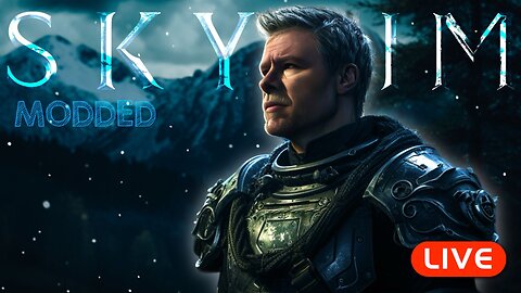🔴LIVE - MODDED SKYRIM - Part 5