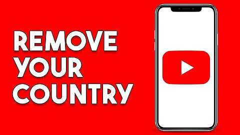 How To Remove Your Country On Youtube