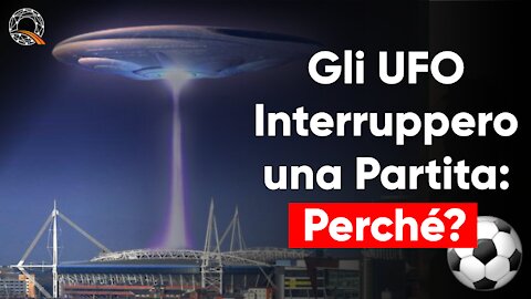 ⚽🛸 Gli UFO interruppero una partita: Perché?