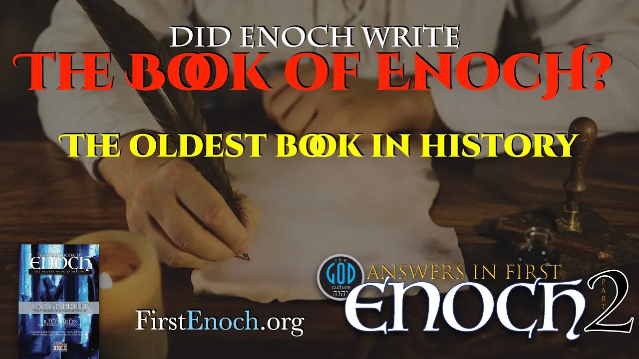 Answers in First Enoch Part 2: Did Enoch Write 1st Enoch? The Oldest Book In History Proven!