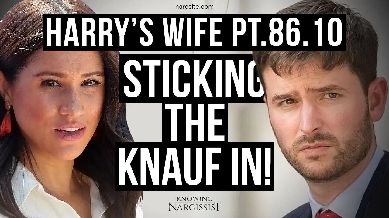 Harry's Wife Part 86.10 Sticking the Knauf In! (meghan Markle)