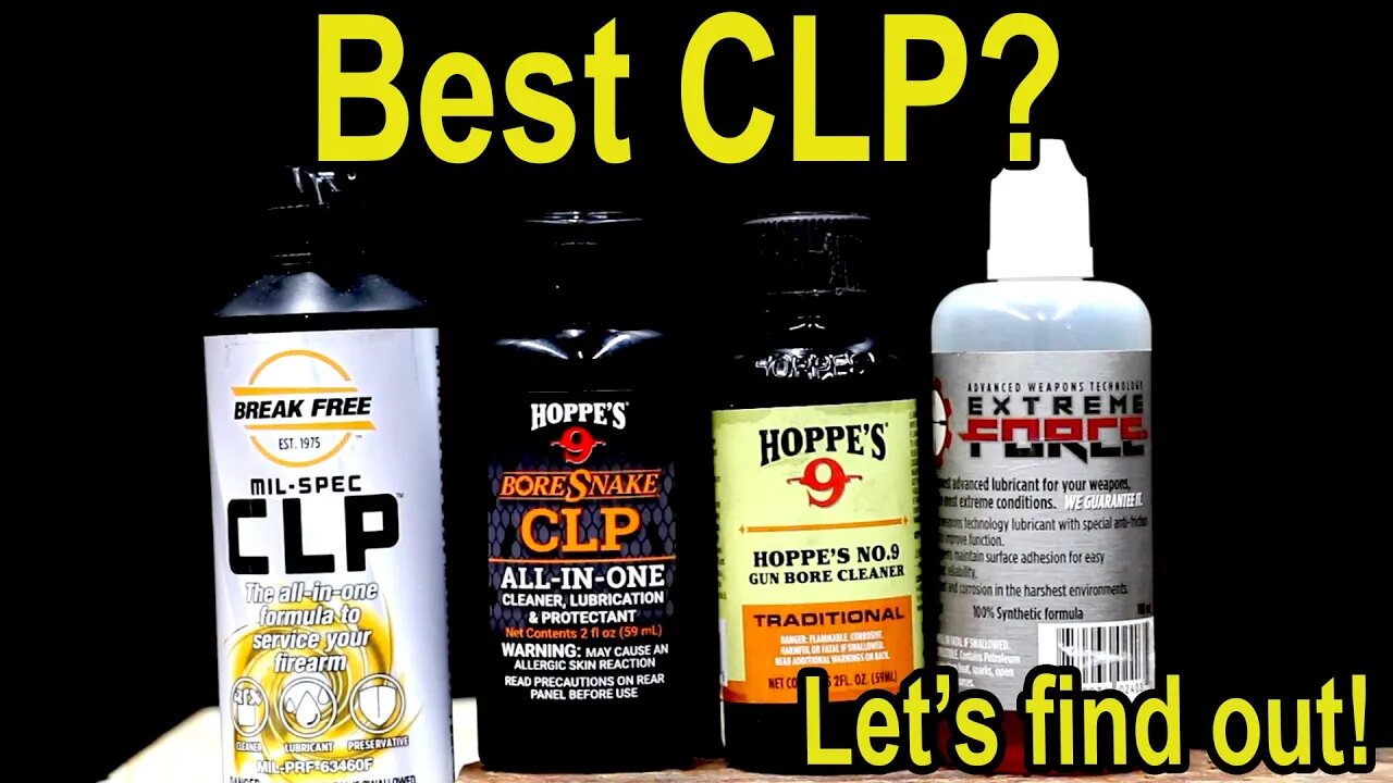 Best CLP? Hoppe’s 9 vs Break Free CLP, Slip 2000, Ballistol, Frog Lube, Extreme Force, Clenzoil