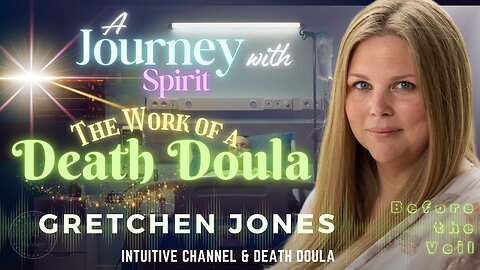 A Journey With Spirit: The Work Of A Death Doula