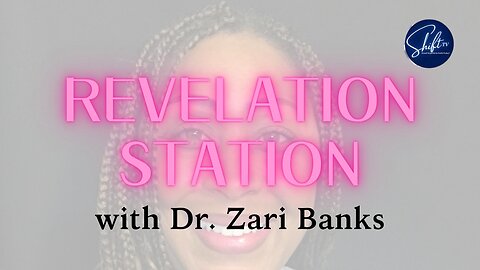 Revelation Station - Ministering to The Godhead | Dr. Zari Banks | Oct.9, 2024 - 1123