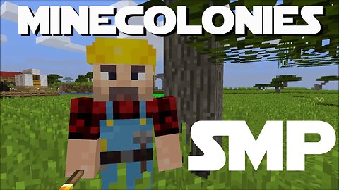 Minecraft Minecolonies SMP ep 1 - Minecolonies Multiplayer. Getting the Colony Going.