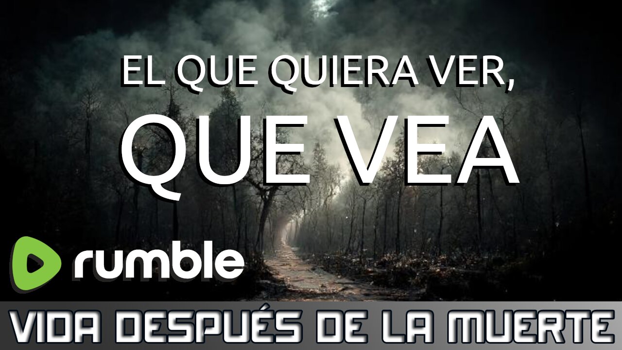 El que quiera ver, que vea