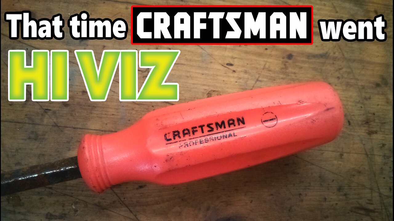 1990's Craftsman Hi-Vis Screwdriver - can we make it moar Hi-Viz??