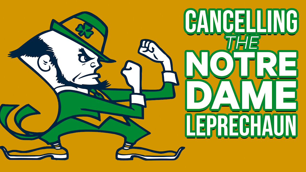 Cancelling the Notre Dame Leprechaun | Go Woke or Go Broke