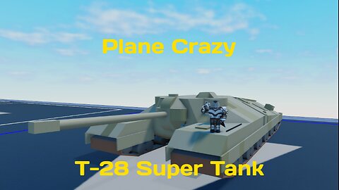 Making a T-28 Super Tank