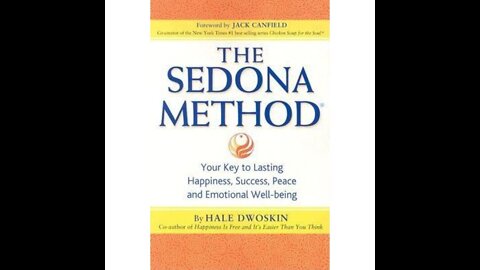 The Sedona Method. Part Fifteen Of Twenty Part Audio Course With Work Books. Learn To Manifest