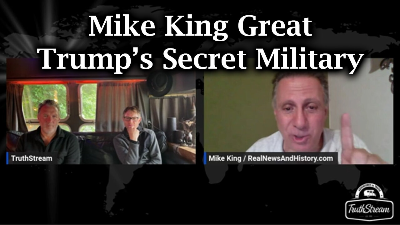 Mike King Great - Trump's Secret Military