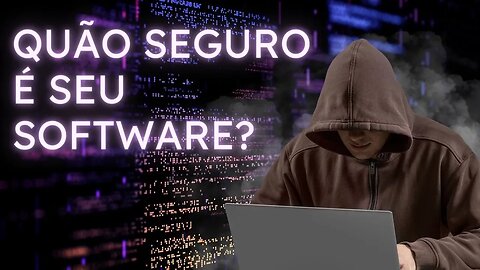 Como a análise de segurança de software pode ser feita