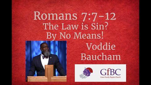 The Law is Sin? By No Means! l Voddie Baucham
